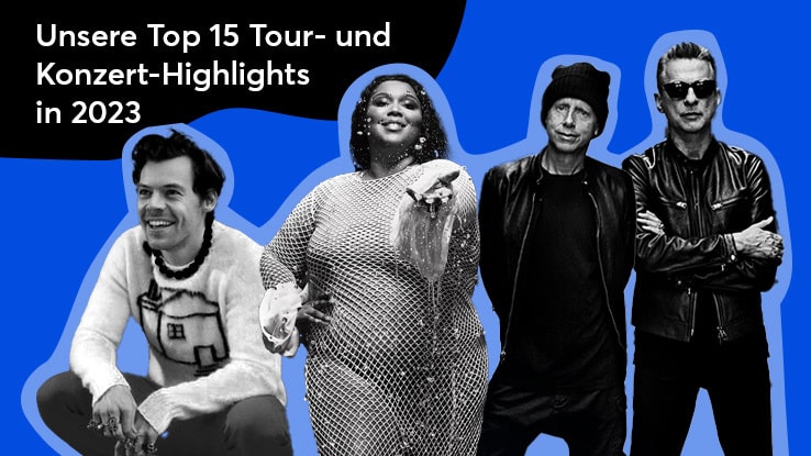 Unsere Top 15 Tour- und Konzert-Highlights in 2023