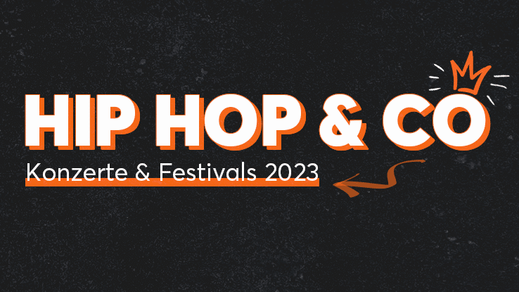 Die wichtigsten Hip Hop & Rap Konzerte + Festivals 2023 in Deutschland