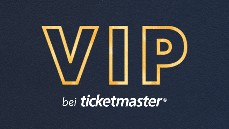 VIP-Tickets bei Ticketmaster | Entdeckt euer eigenes VIP Erlebnis!