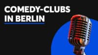 comedy clubs berlin tipps guide