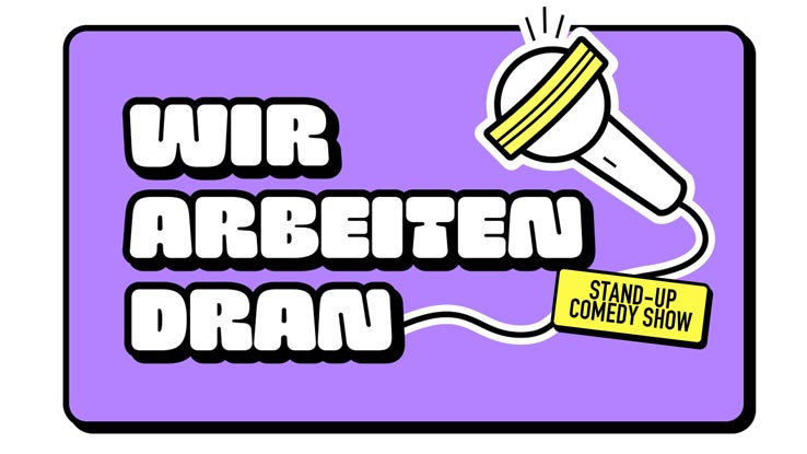 Wir arbeiten dran Comedy Berlin Neukölln Events Tickets
